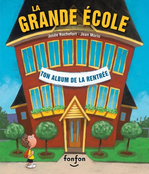 La grande école - Josée Rochefort - Fonfon