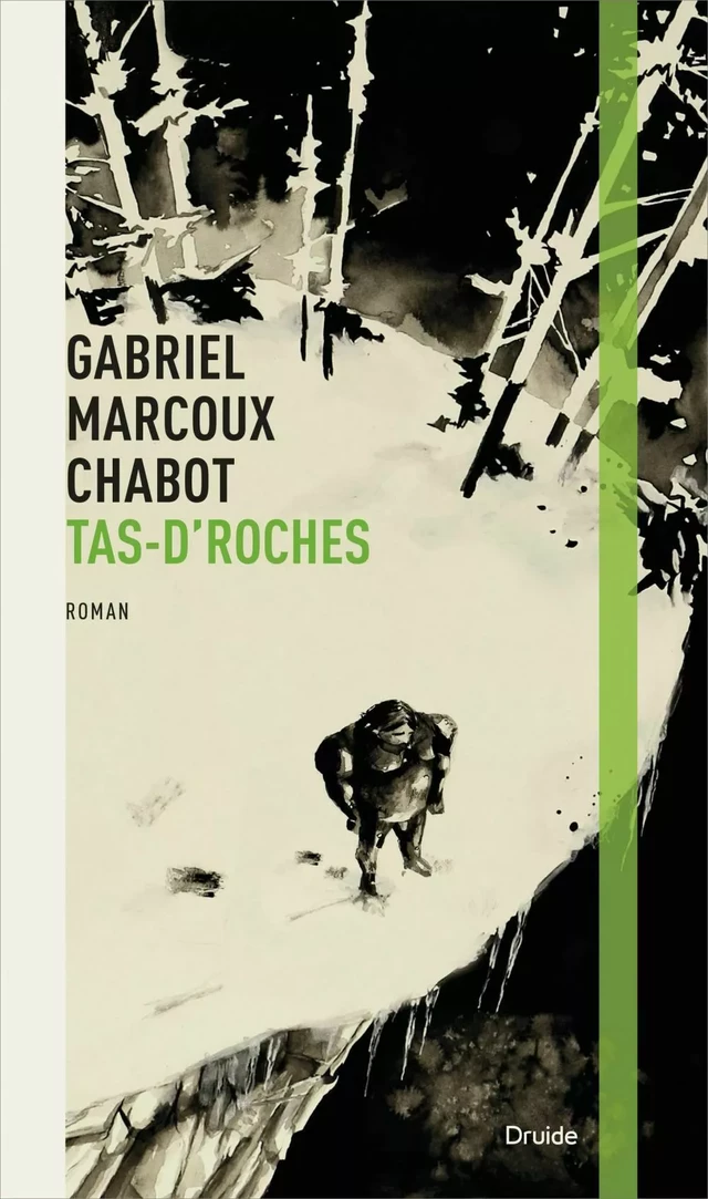 Tas-d'roches - Gabriel Marcoux-Chabot - Éditions Druide