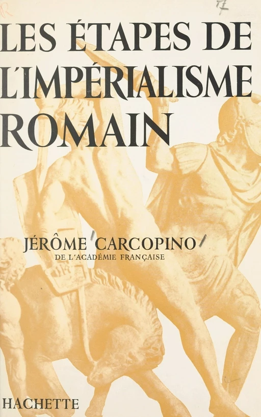 Les étapes de l'impérialisme romain - Jérôme Carcopino - (Hachette) réédition numérique FeniXX