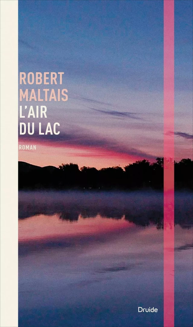 L’air du lac - Robert Maltais - Éditions Druide