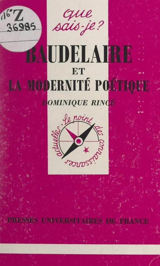 Baudelaire et la modernité poétique - Dominique Rincé - (Presses universitaires de France) réédition numérique FeniXX