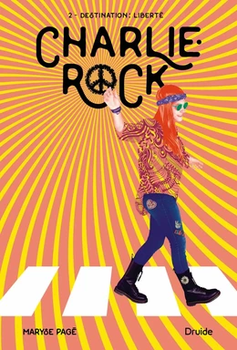 Charlie-Rock, Tome 2 - Destination : liberté