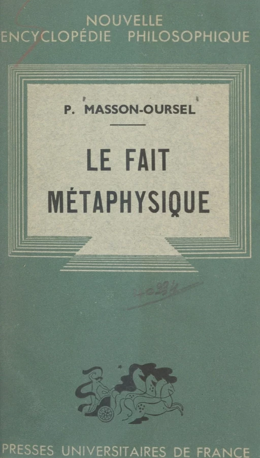 Le fait métaphysique - Paul Masson-Oursel - (Presses universitaires de France) réédition numérique FeniXX