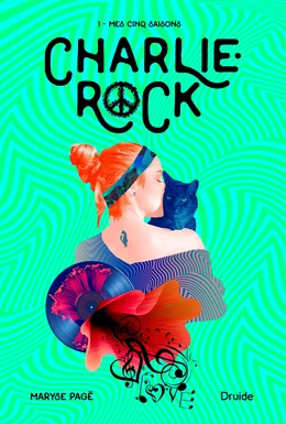 Charlie-Rock, Tome 1 – Mes cinq saisons