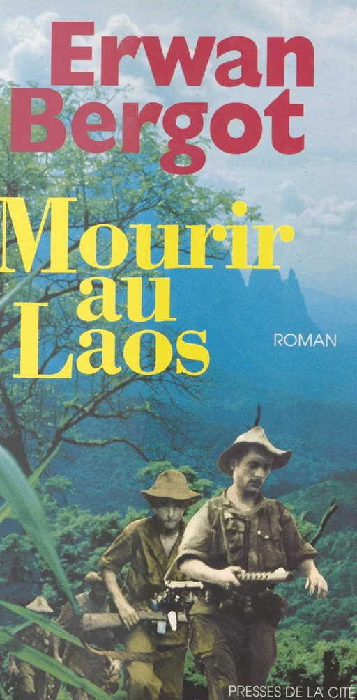 Mourir au Laos - Erwan Bergot - (Presses de la Cité) réédition numérique FeniXX