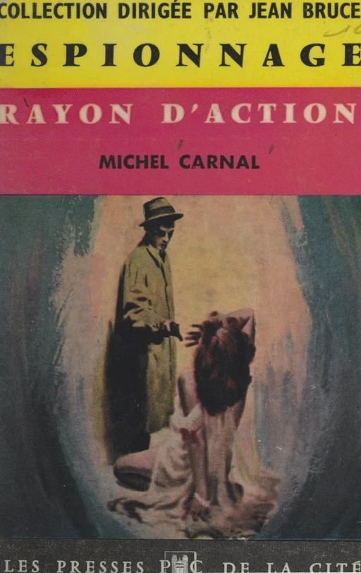 Rayon d'action - Michel Carnal - (Presses de la Cité) réédition numérique FeniXX