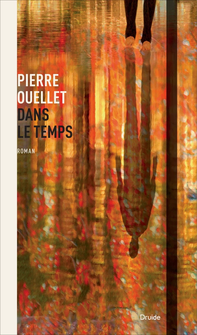 Dans le temps - Pierre Ouellet - Éditions Druide