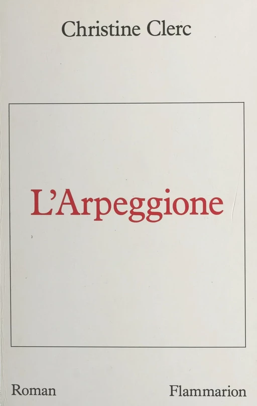 L'arpeggione - Christine Clerc - (Flammarion) réédition numérique FeniXX