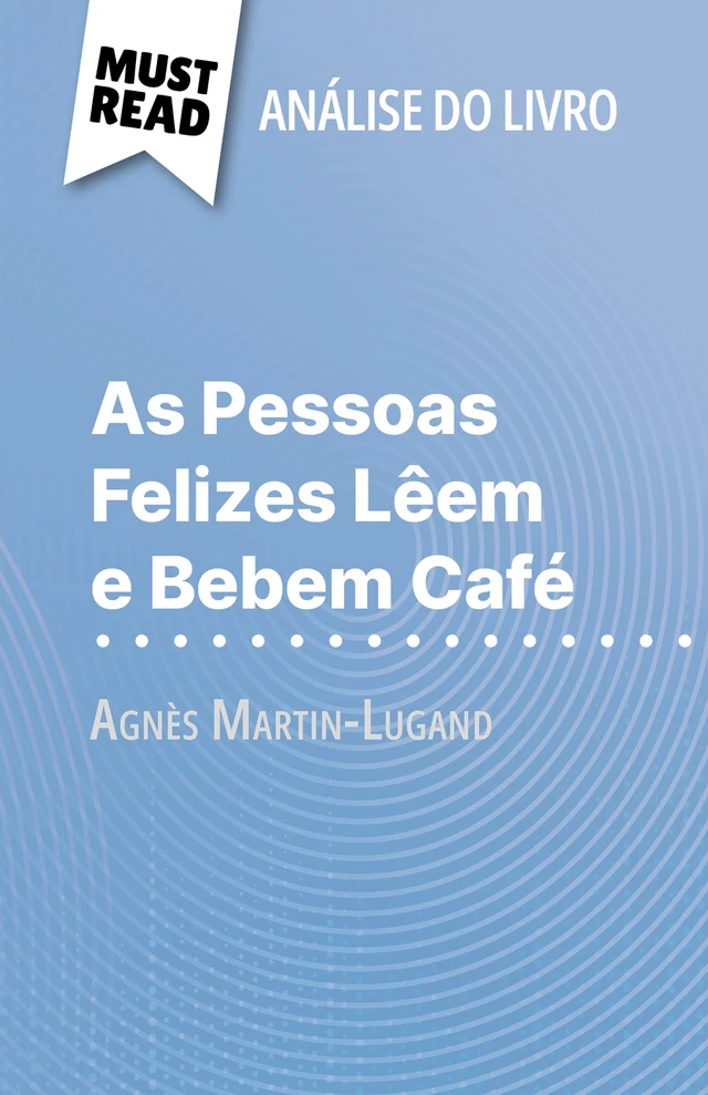 As Pessoas Felizes Lêem e Bebem Café - Sophie Piret - MustRead.com (PT)