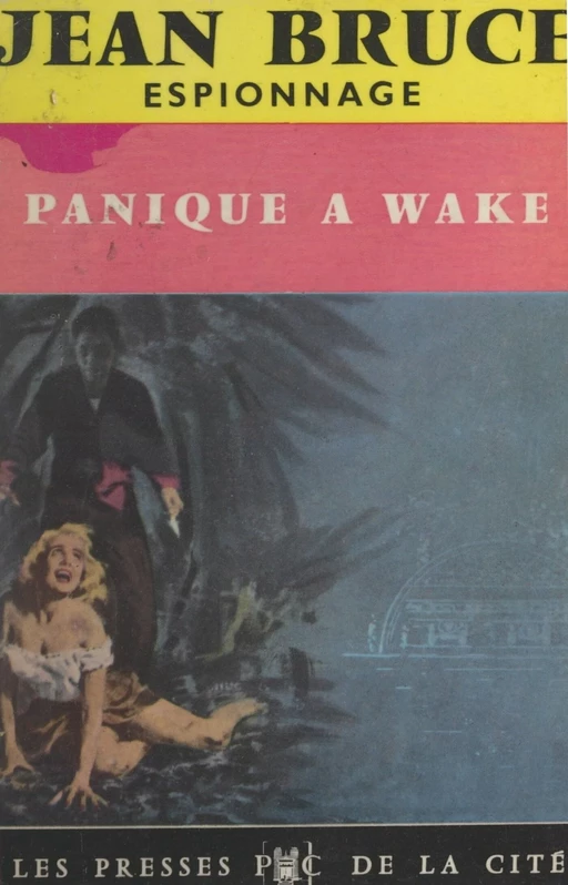 O.S.S. 117, panique à Wake - Jean Bruce - (Presses de la Cité) réédition numérique FeniXX