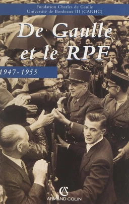 De Gaulle et le rassemblement du peuple français, 1947-1955