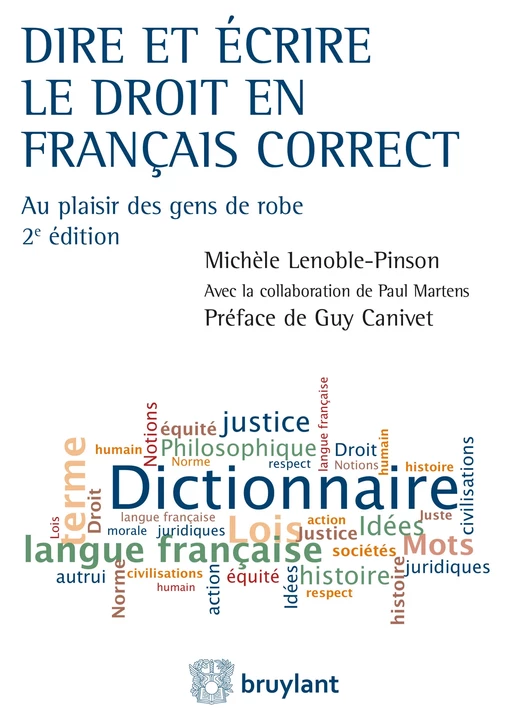 Dire et écrire le droit en français correct - Michèle Lenoble-Pinson - Bruylant