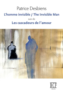 L'Homme invisible / The Invisible Man suivi de Les cascadeurs de l'amour