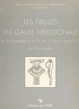 Les fibules en Gaule méridionale