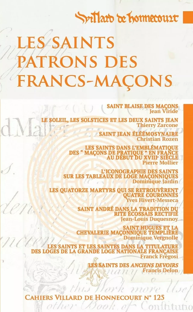 Cahiers Villard de Honnecourt n°125 - Les saints patrons des Francs-Maçons -  Collectif - Scribe SAS