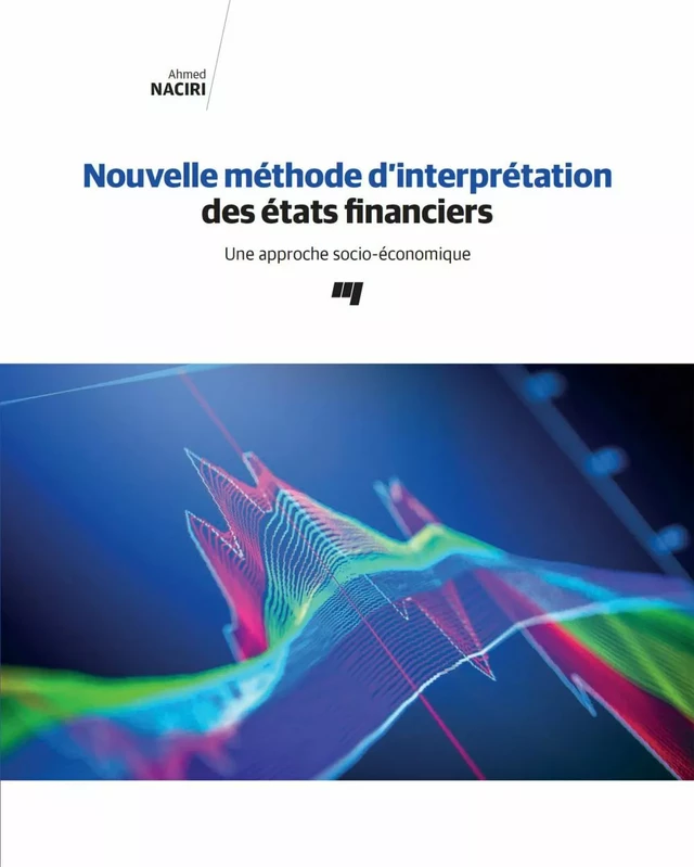 Nouvelle méthode d'interprétation des états financiers - Ahmed Naciri - Presses de l'Université du Québec