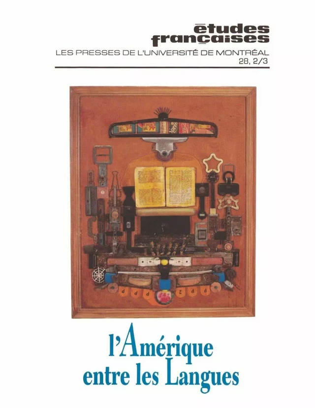 Études françaises. Volume 28, numéros 2-3, automne 1992-hiver 1993 - Lise Gauvin, Jean Jonassaint, Jean Bernabe, Javier Garcia Méndez, Flávio Aguiar, Jean-François Chassay, Rainier Grutman, Sherry Simon, Alexandra Jarque, Suzanne Martin, André Vachon, Marie Miguet-Ollagnier - Les Presses de l’Université de Montréal - Études françaises