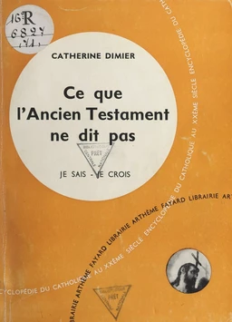 La Bible, livre de Dieu, livre des hommes (6). Ce que l'Ancien Testament ne dit pas