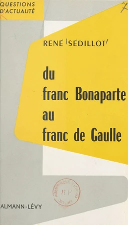 Du franc Bonaparte au franc de Gaulle