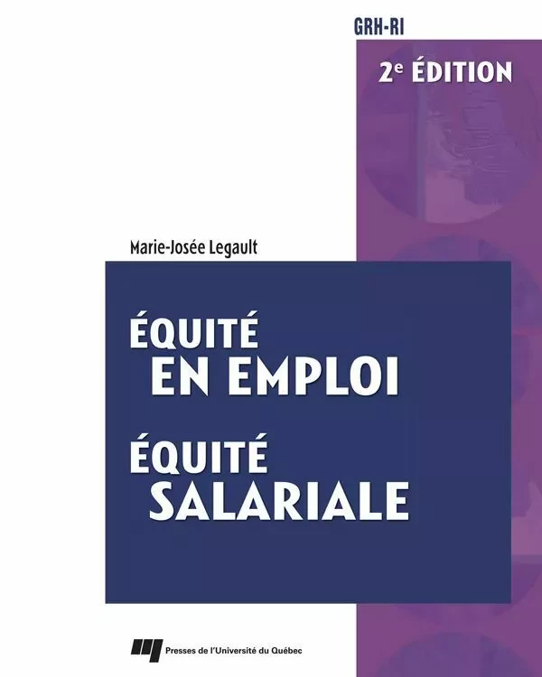 Équité en emploi - Équité salariale, 2e édition - Marie-Josée Legault - Presses de l'Université du Québec