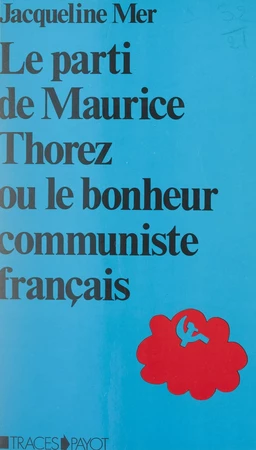 Le parti de Maurice Thorez