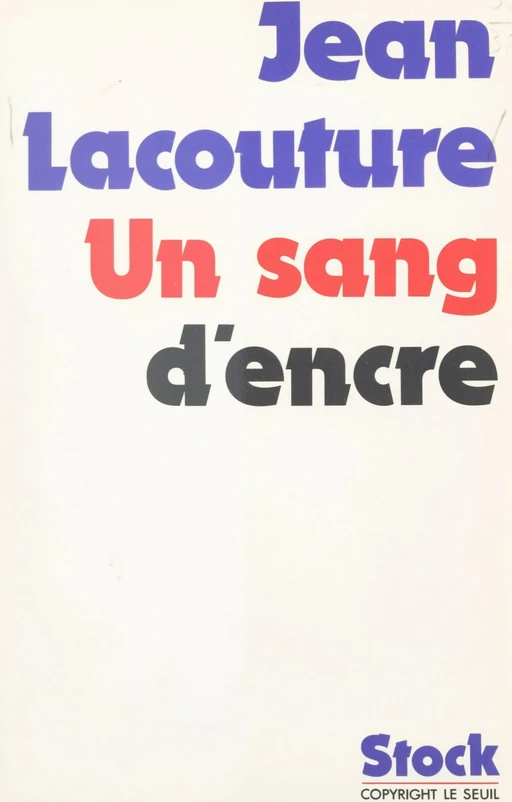 Un sang d'encre - Jean Lacouture - (Stock) réédition numérique FeniXX