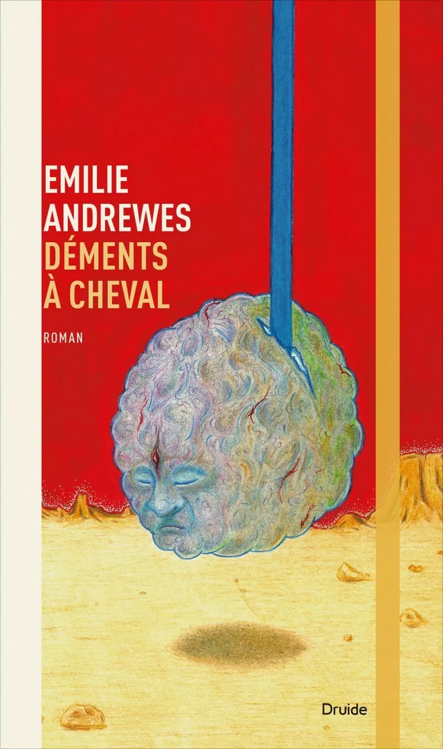 Déments à cheval - Emilie Andrewes - Éditions Druide