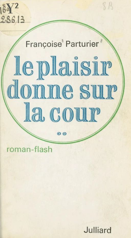 Le plaisir donne sur la cour... - Françoise Parturier - (Julliard) réédition numérique FeniXX