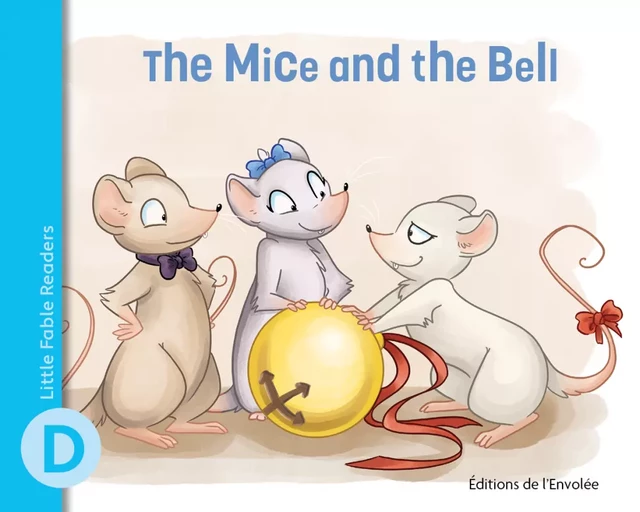 The Mice and the Bell - Annie-Claude Lebel - Éditions de l’Envolée