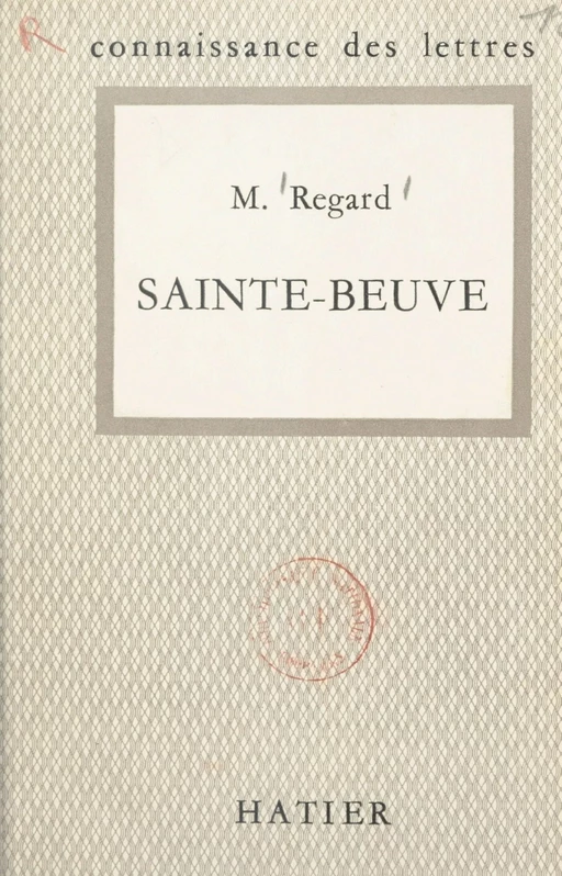 Sainte-Beuve - Maurice Regard - (Hatier) réédition numérique FeniXX