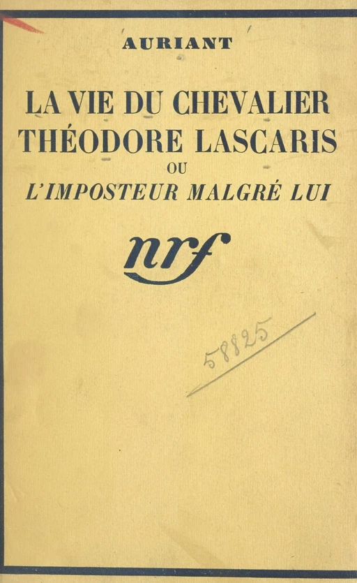 La vie du Chevalier Théodore Lascaris -  Auriant - (Gallimard) réédition numérique FeniXX