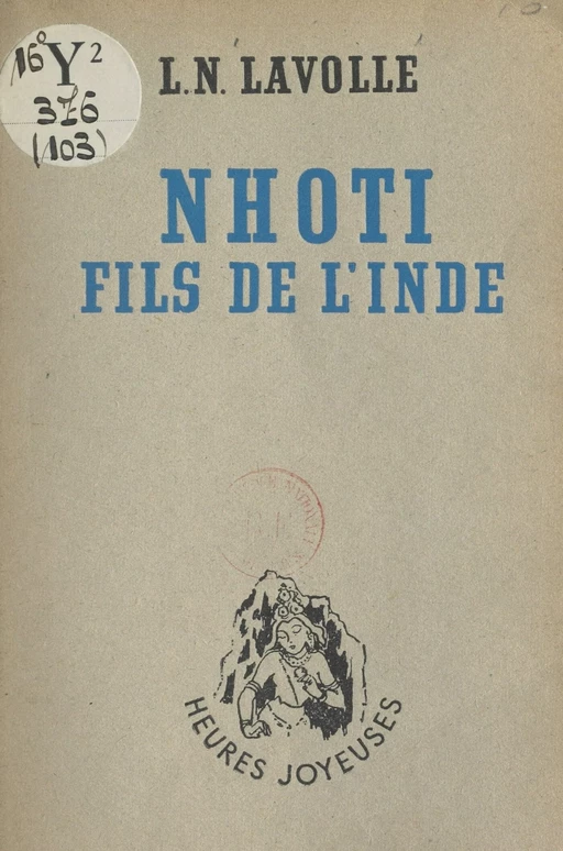 Nhoti, fils de l'Inde - L. N. Lavolle - (Rageot) réédition numérique FeniXX