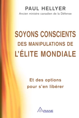 Soyons conscients des manipulations de l'élite mondiale