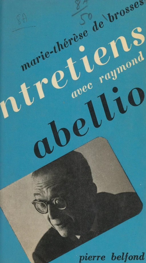 Entretiens avec Raymond Abellio - Raymond Abellio - (Belfond) réédition numérique FeniXX