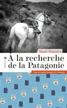 À la recherche de la Patagonie