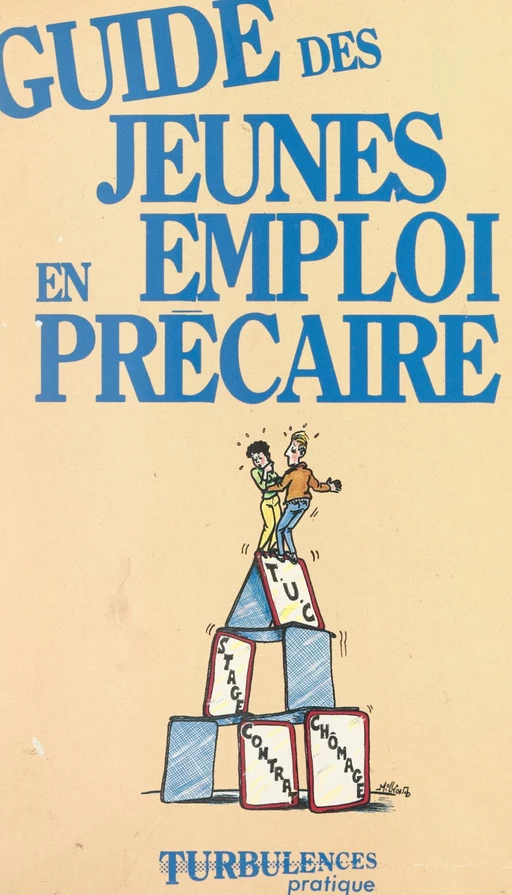 Guide des jeunes en emploi précaire - Luc Brunet, Patricia Galtier - (Éditions de l'Atelier) réédition numérique FeniXX