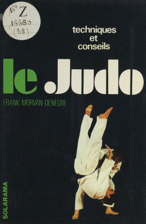 Le judo - Frank Morvan-Denègre - (Solar) réédition numérique FeniXX