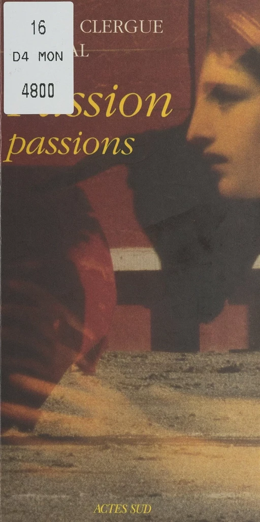 Passion-passions - Fernando Arrabal, Lucien Clergue - (Actes Sud) réédition numérique FeniXX