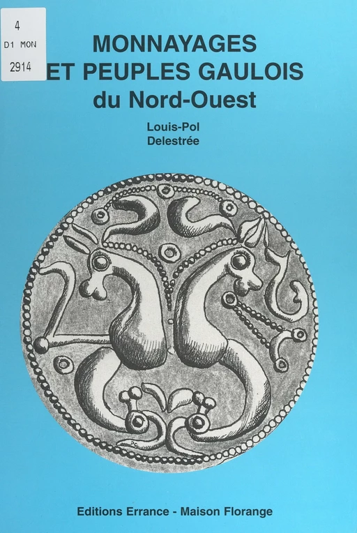 Monnayages et peuples gaulois du nord-ouest - Louis-Pol Delestrée - (Errance) réédition numérique FeniXX