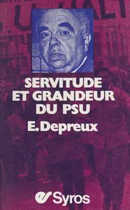 Servitude et grandeur du P.S.U.