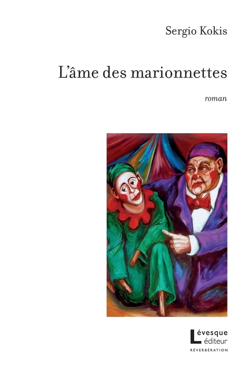 L'âme des marionnettes - Sergio Kokis - Productions Somme Toute