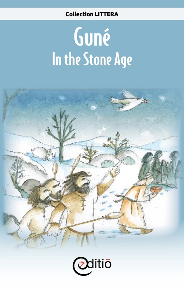 Guné – In the Stone Age - Annick Loupias - ÉDITIÖ