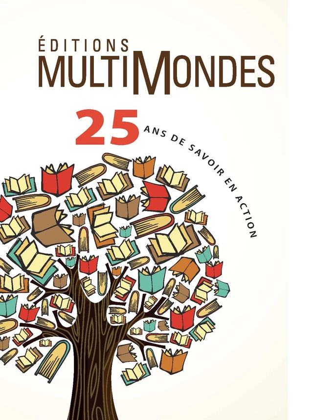 Éditions MultiMondes, 25 ans de savoir en action - Éditions MultiMondes - Éditions MultiMondes