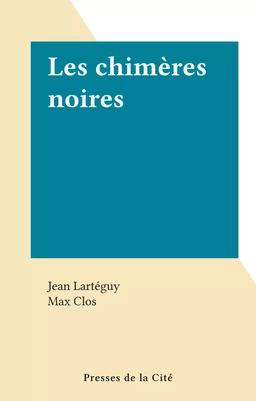 Les chimères noires