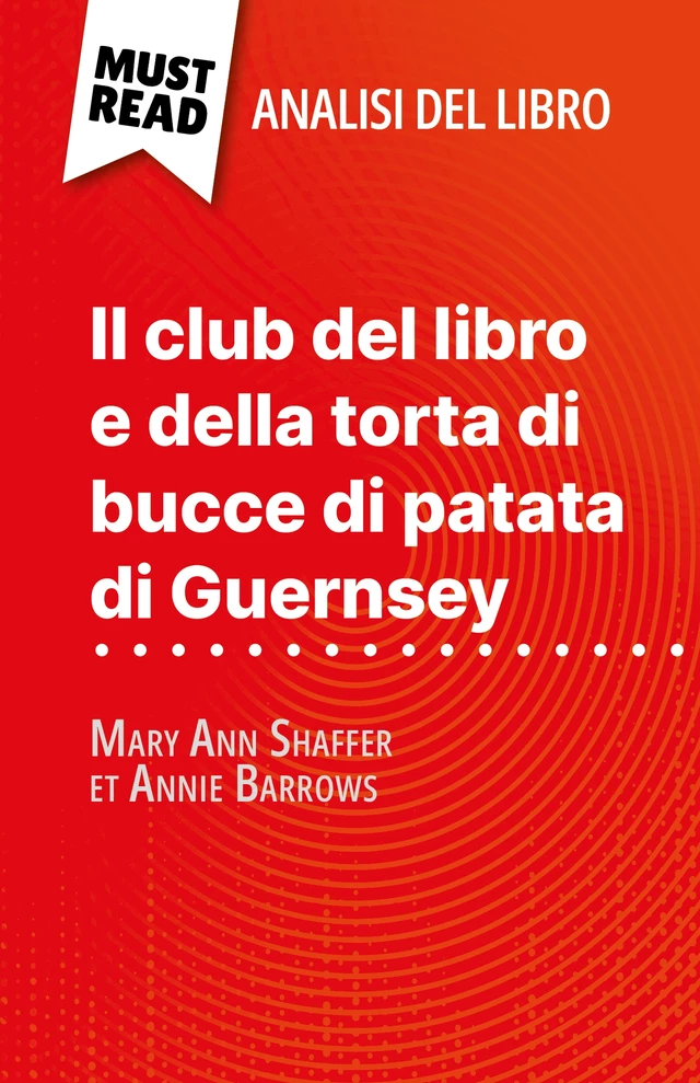 Il club del libro e della torta di bucce di patata di Guernsey - Célia Ramain - MustRead.com (IT)