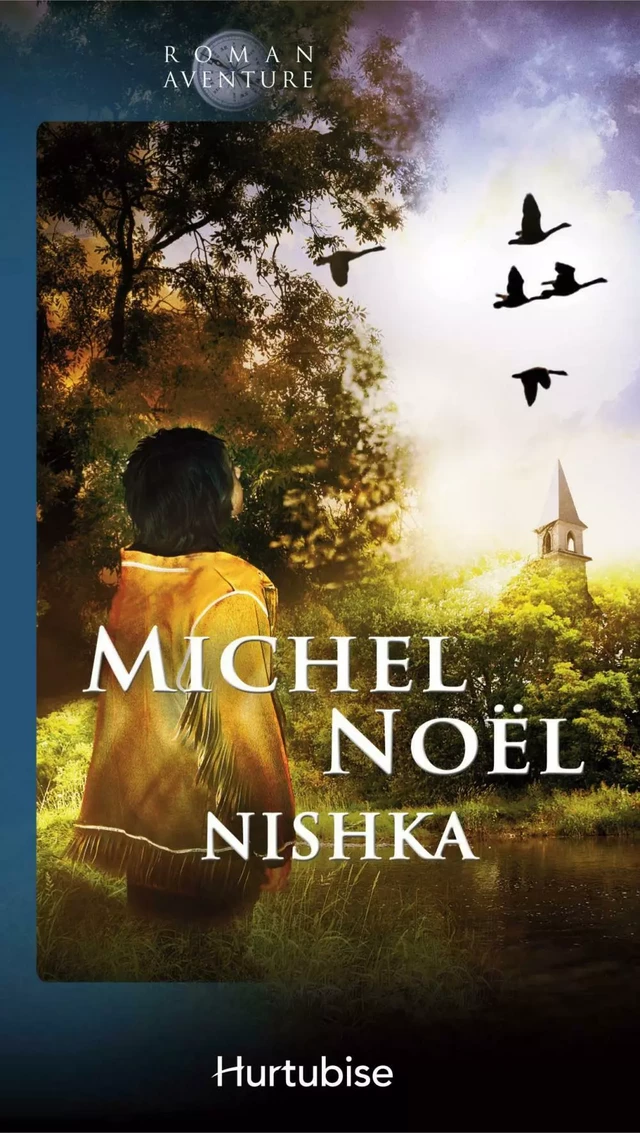 Nishka - Michel Noël - Éditions Hurtubise