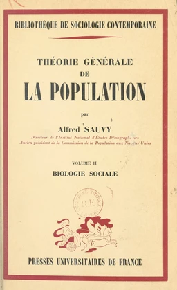 Théorie générale de la population (2). Biologie sociale