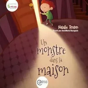 Un monstre dans la maison - Nathalie Breton - ÉDITIÖ