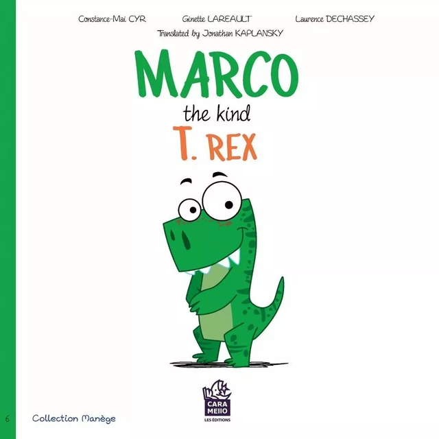 Marco, the kind T. rex - Ginette Lareault, Constance-Mai Cyr - Éditions Caramello