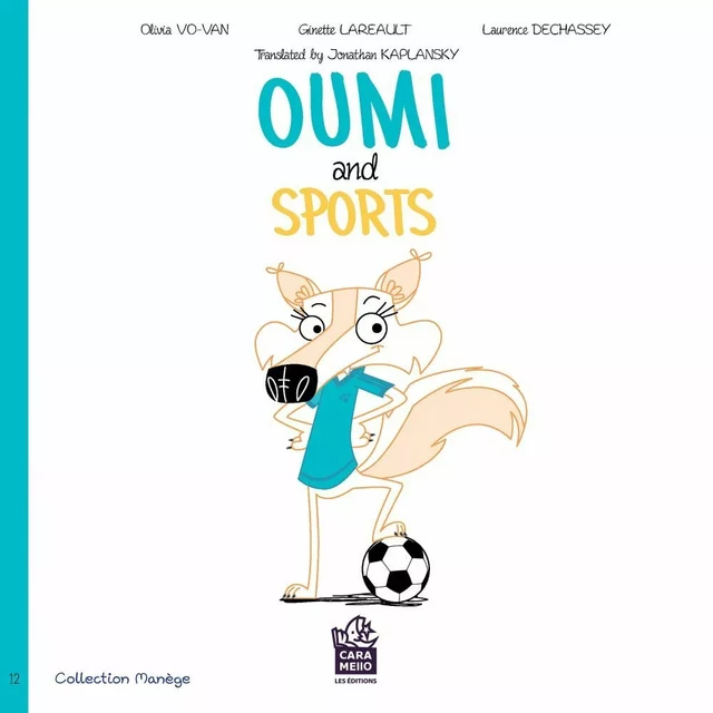 Oumi and sports - Olivia Vo-Van, Ginette Lareault - Éditions Caramello